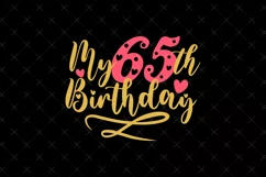 65th Birthday SVG | My 65th Birthday SVG | Birthday Product Image 2