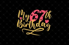 67th Birthday SVG | My 67th Birthday SVG | Birthday Product Image 2