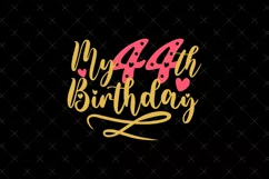 44th Birthday SVG | My 44th Birthday SVG| Birthday Product Image 2