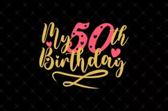 50th Birthday SVG | My 50th Birthday SVG | Birthday Product Image 2