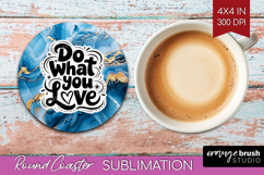 Inspirational Quote Round Coaster - Marble Texture Coaster Product Image 1