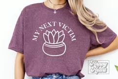 My Next Victim SVG - Plant Lady - Plant Lover - Funny Plant Product Image 3