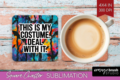 Sarcastic Quote Square Coaster - Halloween Coaster PNG Product Image 1
