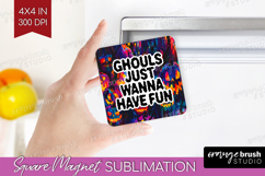 Sarcastic Quote Magnet Sublimation - Halloween Square Magnet Product Image 1