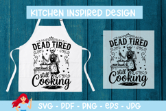 Dead tired, still cooking SVG Product Image 1