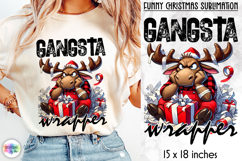 Funny Christmas Sublimation, Gangsta Wrapper Funny Moose Product Image 1