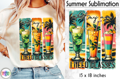 Funny Summer Sublimation, At My Age I Need Glasses, Cocktail Product Image 1