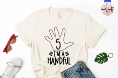 I am a handful 5th birthday - Birthday SVG EPS DXF PNG Product Image 3