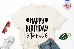 Happy birthday to me - Happy Birthday SVG EPS DXF Product Image 2