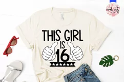 This girl is 16 - Birthday SVG EPS DXF PNG Product Image 2