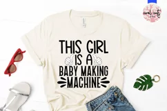 This girl is baby making machine - Wife SVG EPS DXF PNG Product Image 2