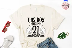 This boy turns 21 today - Birthday SVG EPS DXF PNG Product Image 2