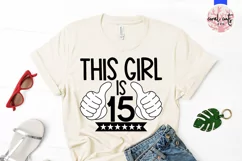 This girl is 15 - Birthday SVG EPS DXF PNG Product Image 3