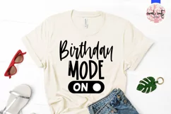 Birthday mode ON - Birthday SVG EPS DXF PNG Cutting File Product Image 2