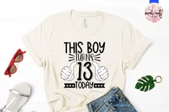This boy turns 13 today - Birthday SVG EPS DXF PNG Product Image 2