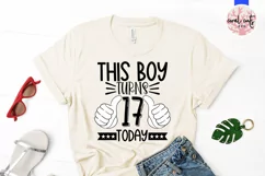 This boy turns 17 today - Birthday SVG EPS DXF PNG Product Image 2
