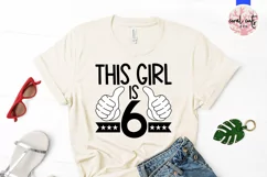 This girl is 6 - Birthday SVG EPS DXF PNG Product Image 2
