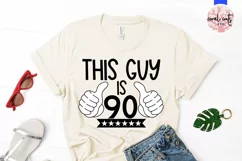 This guy is 90 - Birthday SVG EPS DXF PNG Product Image 2
