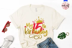 My 15th birthday - Birthday SVG EPS DXF PNG Cutting File Product Image 3