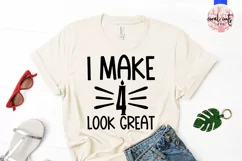 I make 4 look great - Birthday SVG EPS DXF PNG Product Image 2