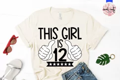 This girl is 12 - Birthday SVG EPS DXF PNG Product Image 3