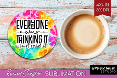 Sarcastic Quote Round Coaster - Brush Stroke Coaster PNG Product Image 1