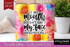 Sarcastic Quote Tumbler Wrap - Brush Stroke Tumbler PNG Product Image 1