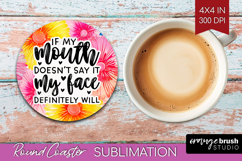 Sarcastic Quote Round Coaster - Brush Stroke Coaster PNG Product Image 1