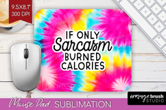 Sarcastic Quote Mouse Pad Sublimation - Brush Stroke PNG Product Image 1