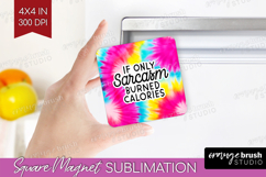 Sarcastic Quote Magnet Sublimation - Brush Stroke Square PNG Product Image 1
