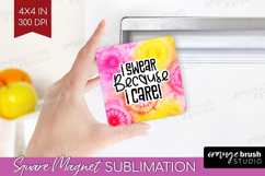 Sarcastic Quote Magnet Sublimation - Brush Stroke Square PNG Product Image 1