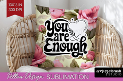 Inspirational Quote Pillow Sublimation - Floral Pillow Cover Product Image 1