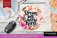 Inspirational Quote Car Coaster - Floral Coaster PNG Product Image 1