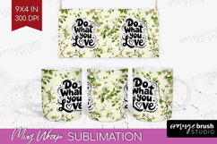 Inspirational Quote Mug Wrap - Floral Mug PNG Sublimation Product Image 1