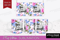 Inspirational Quote Mug Wrap - Floral Mug PNG Sublimation Product Image 1