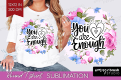 Inspirational Quote Round Tshirt Background - Floral PNG Product Image 1