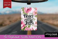 Inspirational Quote Air Freshener PNG - Floral PNG Product Image 1