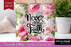 Inspirational Quote Tumbler Wrap - Floral Tumbler PNG Product Image 1