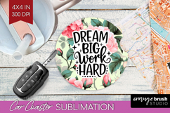 Inspirational Quote Car Coaster - Floral Coaster PNG Product Image 1