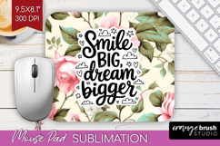 Inspirational Quote Mouse Pad Sublimation - Floral Mousepad Product Image 1