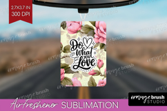 Inspirational Quote Air Freshener PNG - Floral PNG Product Image 1