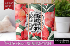 Family Quote Tumbler Wrap - Tropical Flowers Tumbler PNG Product Image 1