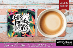 Family Quote Square Coaster - Tropical Flowers Coaster PNG Product Image 1