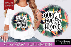 Family Quote Round Tshirt Background - Tropical Flowers PNG Product Image 1