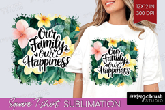 Family Quote Square Tshirt Background - Tropical Flowers PNG Product Image 1