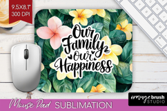 Family Quote Mouse Pad Sublimation - Tropical Flowers PNG Product Image 1