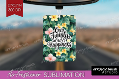 Family Quote Air Freshener PNG - Tropical Flowers PNG Product Image 1
