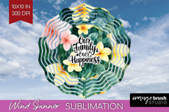 Family Quote Wind Spinner Sublimation PNG - Tropical Flowers Product Image 1