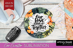 Family Quote Car Coaster - Tropical Flowers Coaster PNG Product Image 1