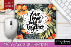 Family Quote Mouse Pad Sublimation - Tropical Flowers PNG Product Image 1